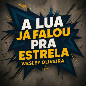 A Lua Já Falou pra Estrela