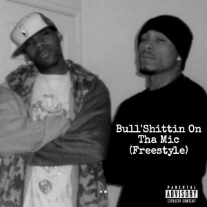 Bull'Shittin On Tha Mic (feat. Jay New) [Explicit]