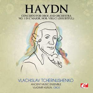 Haydn: Concerto for Oboe and Orchestra No. 1 in C Major, Hob. VIIg:C1 (Doubtful) [Digitally Remastered]