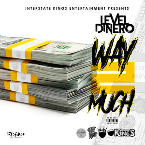 Way 2 Much (Explicit)