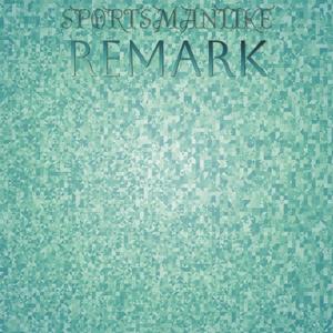 Sportsmanlike Remark