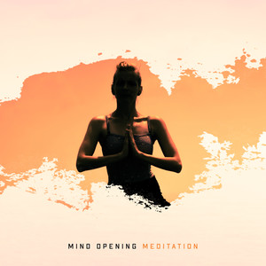 Mind Opening Meditation