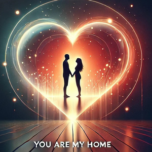 You Are My Home