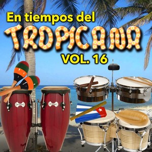 En Tiempos del Tropicana, Vol. 16