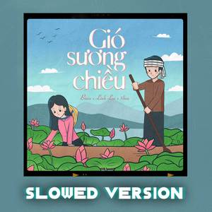 Gió Sương Chiều (Slowed Version)