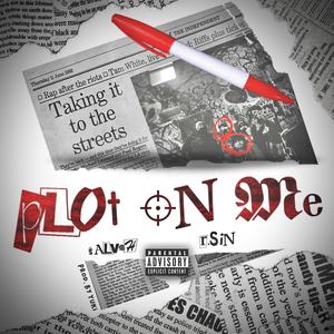 Plot On Me (feat. R.SIN) (Explicit)