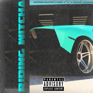 Riding Witcha (Explicit)