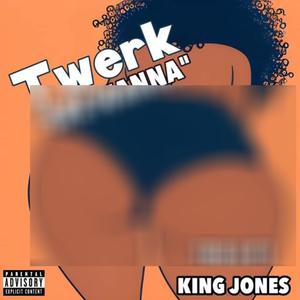 She Wanna (feat. King Jones) [Explicit]