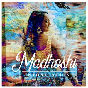 Madhoshi (Intoxication)