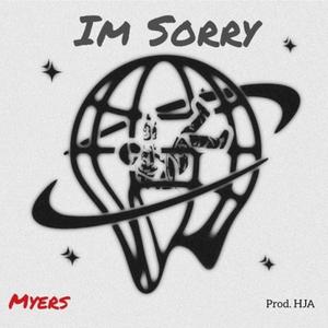 Im Sorry (feat. MyErs) (Explicit)