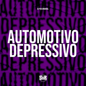 Automotivo Depressivo (Explicit)
