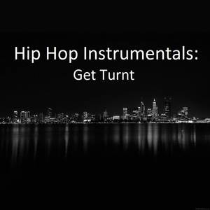 Hip Hop Instrumentals: Get Turnt