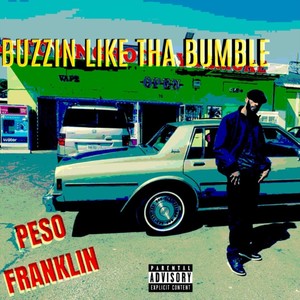 Buzzin' Like tha Bumble (Explicit)