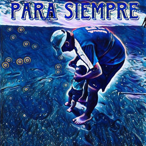 PARA SIEMPRE (Explicit)