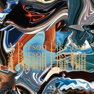 A Person Like You(feat. Olgha NK)