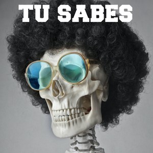 Tu Sabes (Explicit)