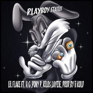 Playboy Status (feat. Lil Flake, Pony P, Kilo$, Layzie & II Kold) [Explicit]