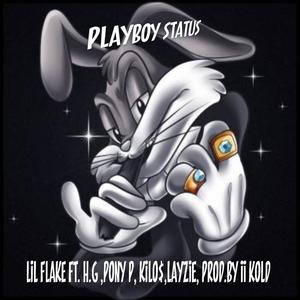 Playboy Status(feat. Lil Flake, Pony P, Kilo$, Layzie & II Kold) (Explicit)