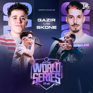 Skone Vs Gazir - FMS World Series - Jornada 5 (Live) [Explicit]