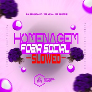 Homenagem Fobia Social (Slowed|Explicit)