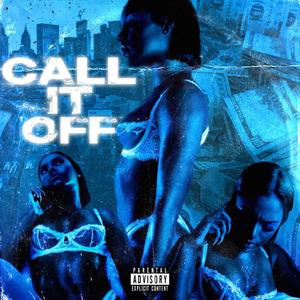 Call It Off (Explicit)