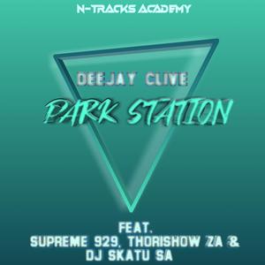 Park Station(feat. Supreme 929, Thorishow ZA & Dj Skatu SA)