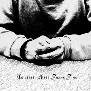 Universe, Meet Frank Finn