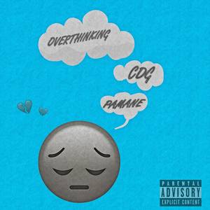 overthinking (Explicit)