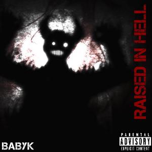 Raised In Hell (Explicit)