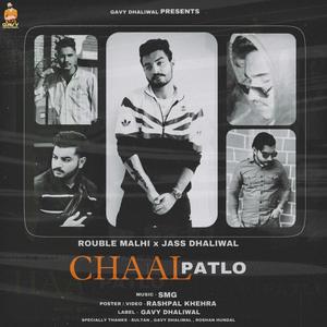 CHAAL PATLO (feat. Rouble Malhi & Jass Dhaliwal) [Explicit]