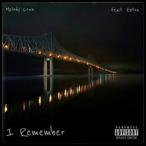 I Remember (feat. Exton) [Explicit]