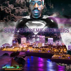 Supr Supreme Summers (Explicit)