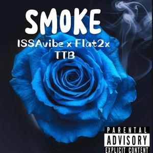 Smoke (feat. Flat2x) (Explicit)