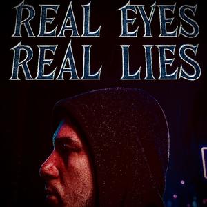 real eyes/real lies (Explicit)
