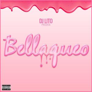 Bellaqueo (Explicit)