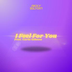 I Feel For You (feat. Carla Gibson)