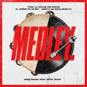 Medley (Toda la noche sin parar, El señor es mi Rey, Cristo no está muerto)