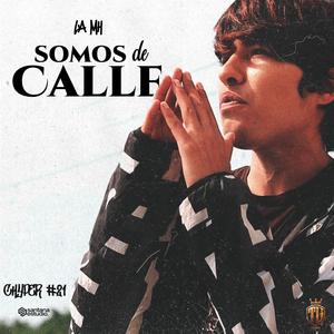 Somos De Calle (feat. La MH) [Explicit]