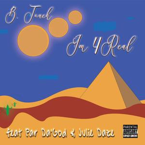 I'm 4real (feat. Par Da' God & Julie Daze) [Explicit]