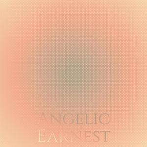 Angelic Earnest