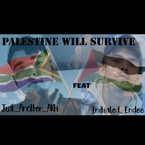 Palestine Will Survive