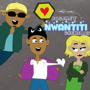 NWANTITI (feat. Dheneazi)