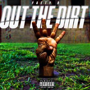 Out The Dirt (Explicit)