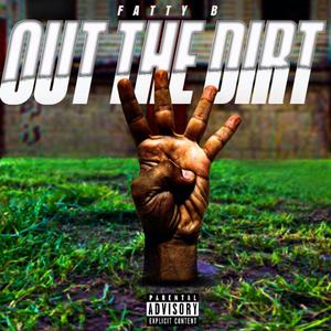Out The Dirt (Explicit)