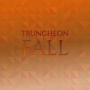 Truncheon Fall