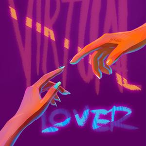 虚拟爱人 (VIRTUAL LOVER)