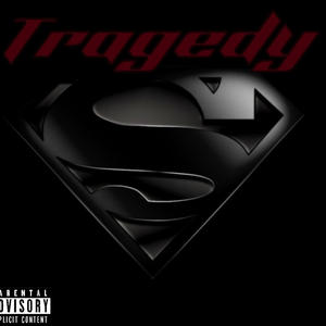 Tragedy (Explicit)