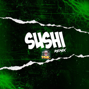 Sushi (Remix|Explicit)