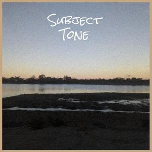 Subject Tone