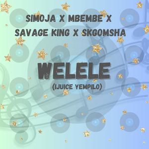 Welele (ijuice yemplilo (feat. savage king & SKGOMSHA)